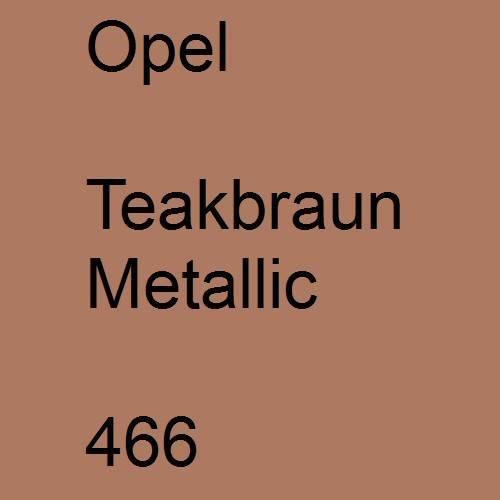 Opel, Teakbraun Metallic, 466.